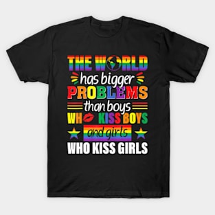 LGBT The World Has Bigger Problems Gay Pride T-Shirt